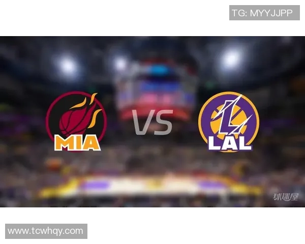 湖人对决热火精彩比赛视频回顾与精彩瞬间分析 湖人对决热火精彩比赛视频回顾与精彩瞬间分析