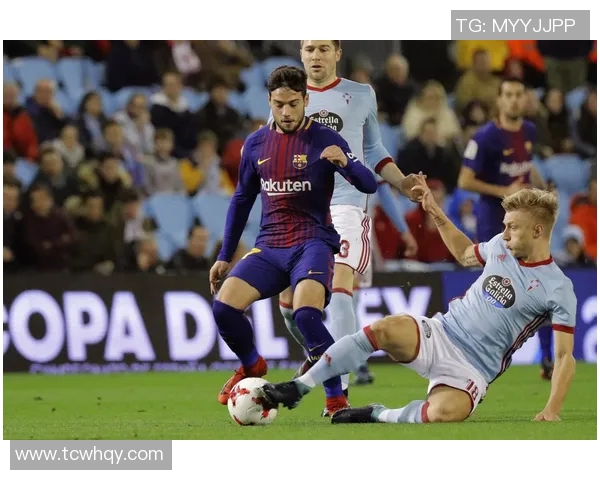 2020年塞尔塔对阵巴萨精彩比赛录像回顾与分析 2020年塞尔塔对阵巴萨精彩比赛录像回顾与分析